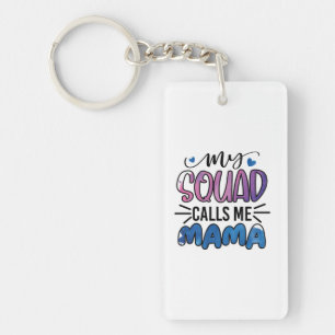 Mother Gift My Squad Calls Me Mama Keychain