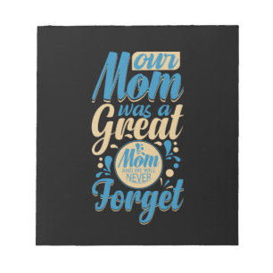 Mother Gift Our Mom Was A Great Notepad