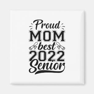 Mother Gift Proud Mom Best 2022 Senior Magnet