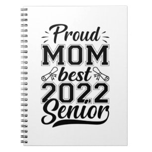 Mother Gift Proud Mom Best 2022 Senior Notebook