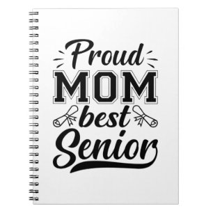 Mother Gift Proud Mom Best Senior Notebook