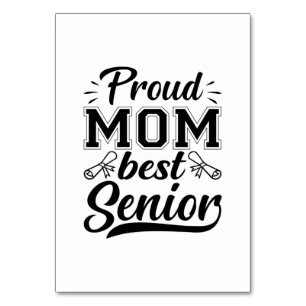 Mother Gift Proud Mom Best Senior Table Number