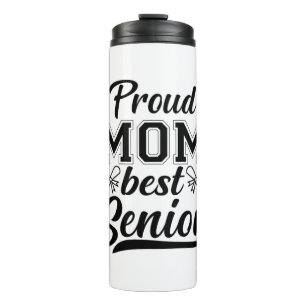 Mother Gift Proud Mom Best Senior Thermal Tumbler