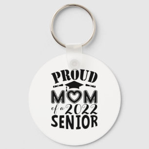 Mother Gift Proud Mom Of A 2022 Senior Keychain