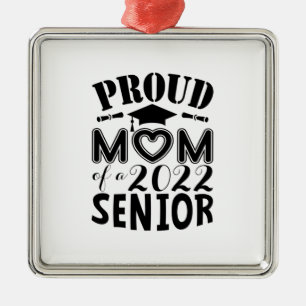 Mother Gift Proud Mom Of A 2022 Senior Metal Ornament