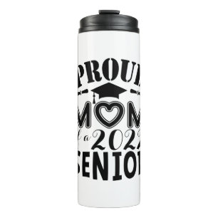 Mother Gift Proud Mom Of A 2022 Senior Thermal Tumbler