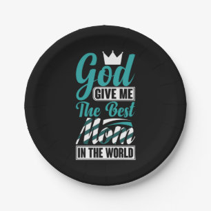 Mother Gift She Give Me The Best Mom Paper Plate