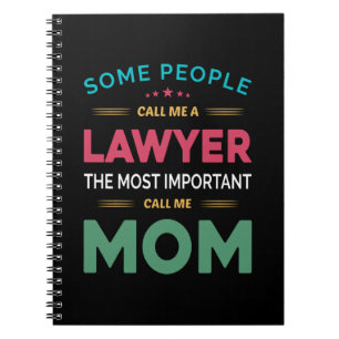 Mother Gift Some People Call Me Lawyer Mom Notebook