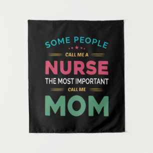 Mother Gift Some People Call Me Nurse Mom Tapestry