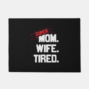 Mother Gift Super Mom And Super Wife Doormat