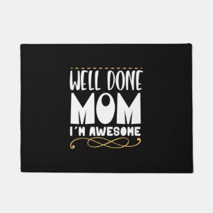 Mother Gift Well Done Mom Doormat