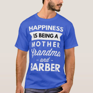 Mother Grandma and Barber T-Shirt