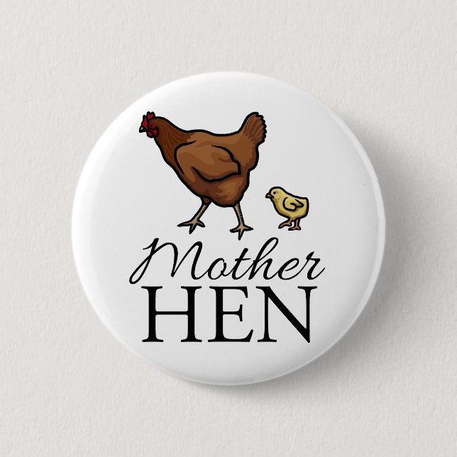 Mother Hen 2 Inch Round Button (Front)