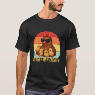 Mother Hen Energy Farm Mom Funny Hen Chicken Mom L T-Shirt
