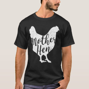 Mother Hen Happy Mother's Day Cute Chicken For Wo T-Shirt
