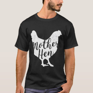 Mother Hen Happy Mother'S Day Cute Chicken Gift Fo T-Shirt