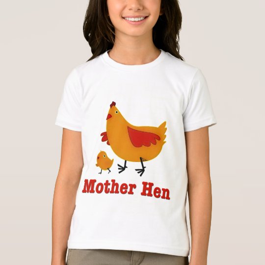 Mother Hen T-Shirt