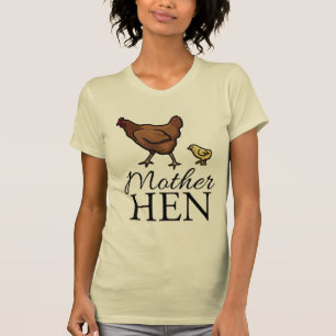 Mother Hen T-Shirt