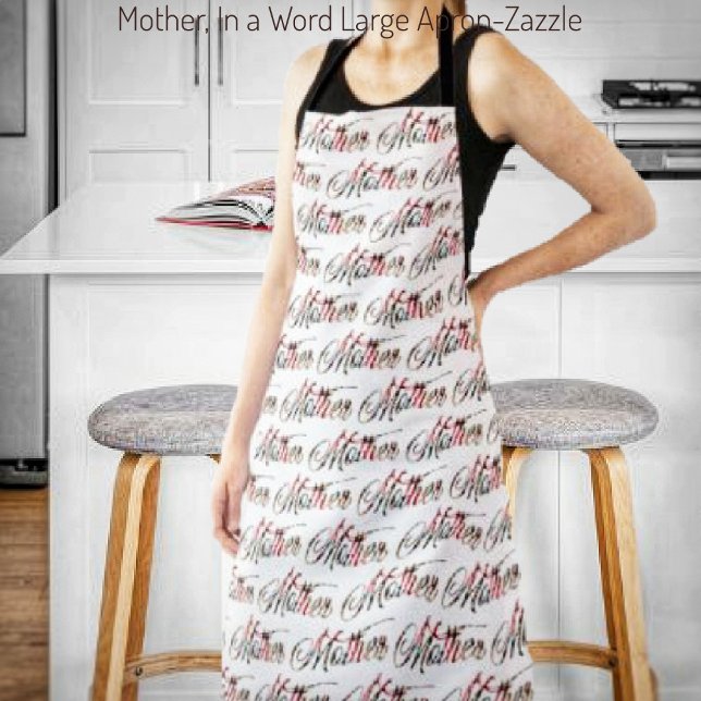Mother, In a Word  Apron (Creator Uploaded)