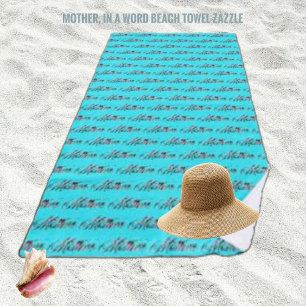 Mother, In a Word Beach Towel