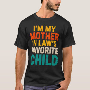 Mother-In-Laws Favorite Child For Son Tee