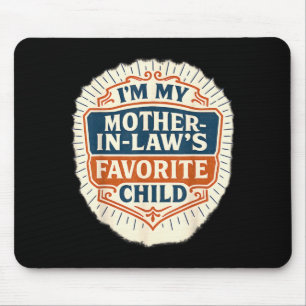 Mother in Laws Favourite Child Reunion Family Phot Mouse Pad