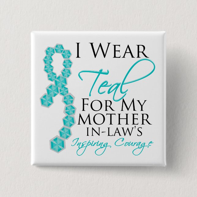 Mother-in-Law's Inspiring Courage - Ovarian Cancer 2 Inch Square Button (Front)