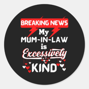 Mother Inlaw Xmas Birthday Son Daughter For Mom In Classic Round Sticker