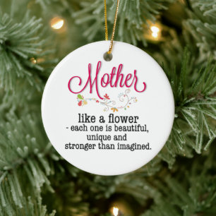 Mother Like A Flower Each One Is Beautiful Ceramic Ornament