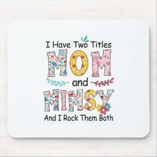 Mother Mom And Mimsy Floral Birthday Mouse Pad