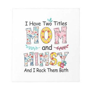 Mother Mom And Mimsy Floral Birthday Notepad