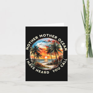 Mother Mother Ocean I Have Heard You Call Funny Card