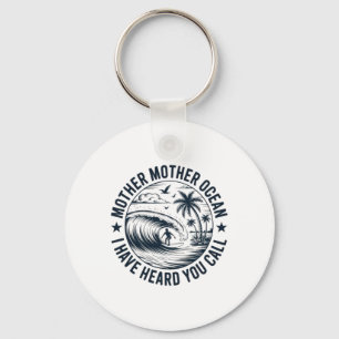 Mother Mother Ocean - Surfing Enthusiasts - Beach Keychain