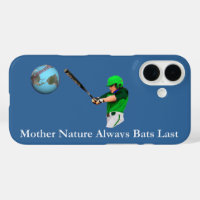 Mother Nature Always Bats Last