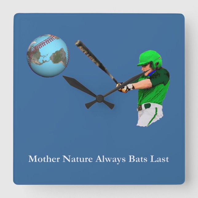 Mother Nature Always Bats Last Square Wall Clock (Front)