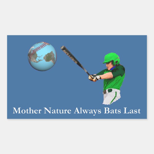 Mother Nature Always Bats Last Sticker (Front)