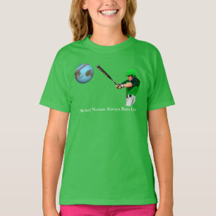 Mother Nature Always Bats Last T-Shirt