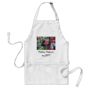 Mother Nature, my BFF! Apron