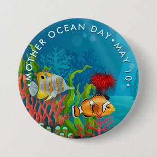 Mother Ocean Day, coral reef and fish 3 Inch Round Button