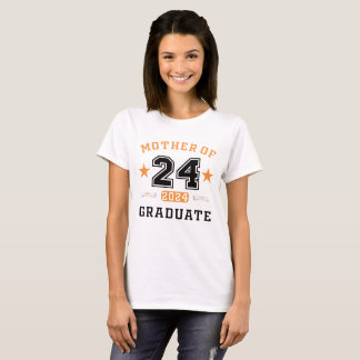 Mother Of 2024 Graduate - 2024 Graduation T-Shirt