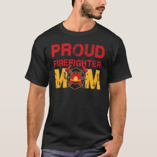 Mother Of A Fireman Hero Proud Firefighter Mom T-Shirt