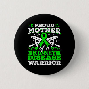Mother Of A Kidney Disease Warrior Ckd Awareness M 2 Inch Round Button