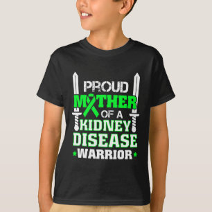 Mother Of A Kidney Disease Warrior Ckd Awareness M T-Shirt