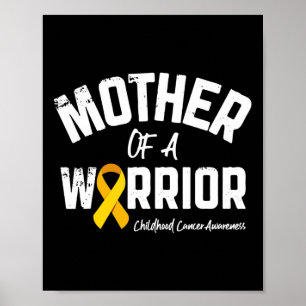 Mother Of A Warrior Childhood Cancer Awareness Mom Poster