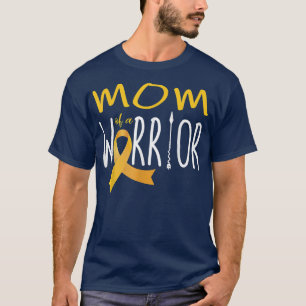 Mother Of A Warrior Childhood Cancer Awareness Mom T-Shirt