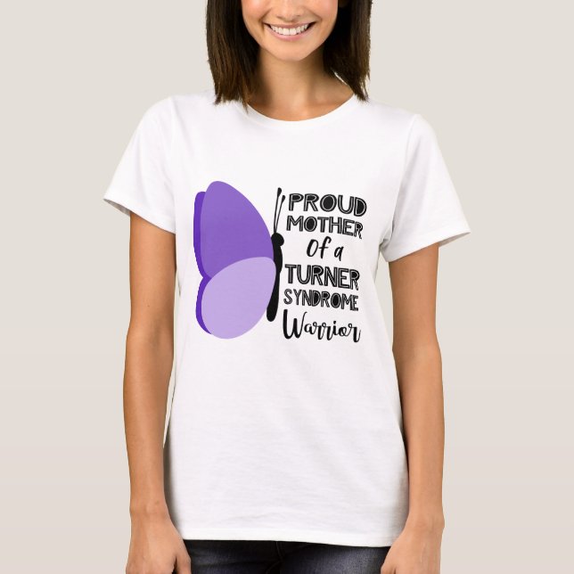 mother of aTurner syndrome warrior awareness T-Shirt (Front)