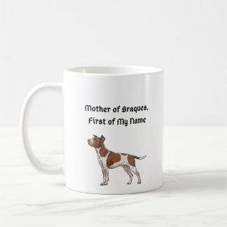 Mother of Braques, First of My Name Coffee Mug