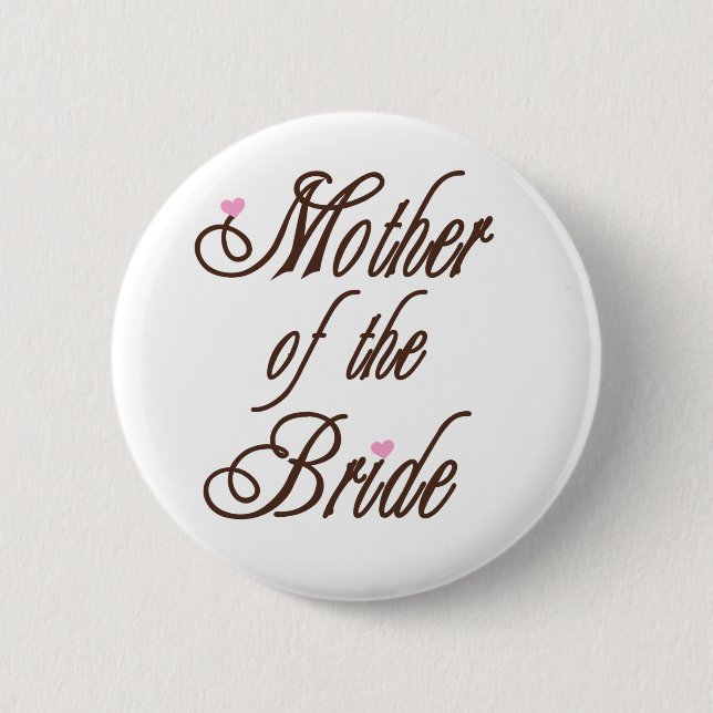 Mother of Bride Classy Browns 2 Inch Round Button (Front)