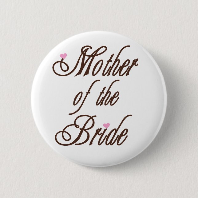 Mother of Bride Classy Browns 2 Inch Round Button (Front)