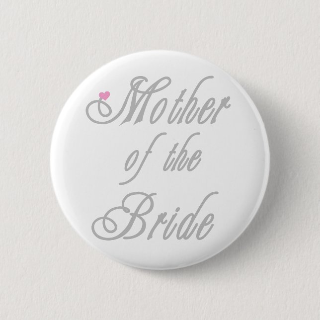 Mother of Bride Classy  Greys 2 Inch Round Button (Front)
